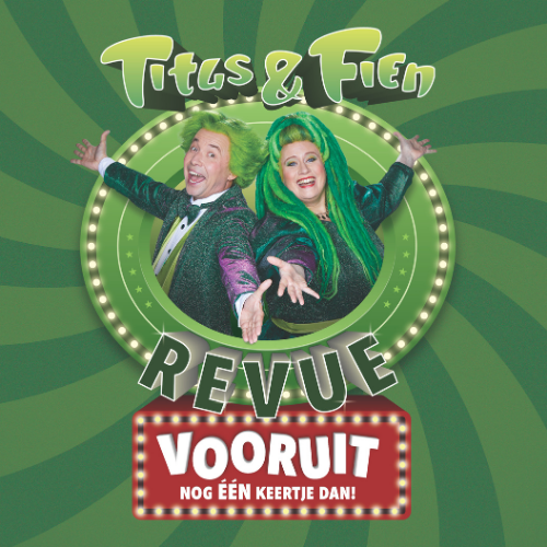Duo Titus en Fien met groen haar en glitterjas, armen wijd, met titel Vooruit nog één keertje dan.